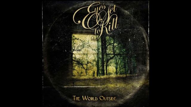 Eyes set to kill - The world outside Album  2009