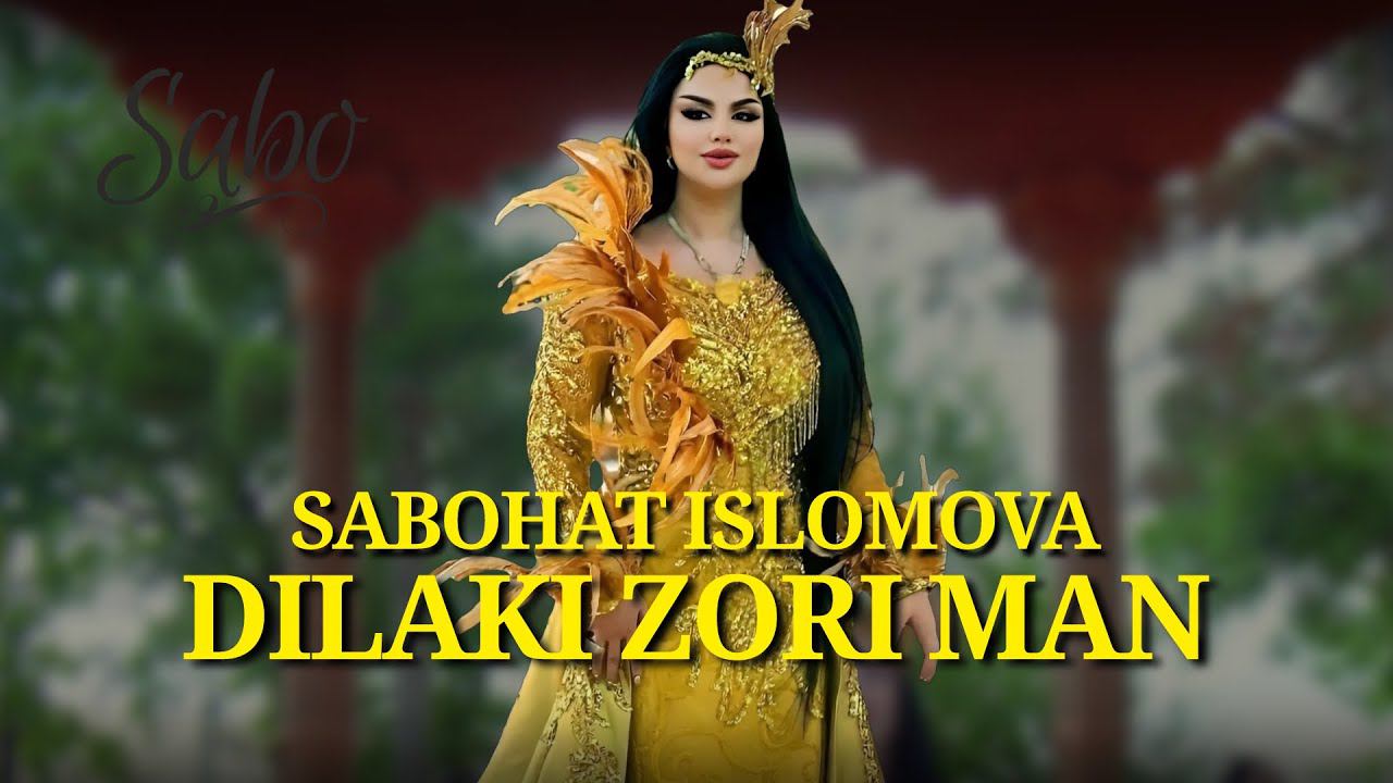 Sabohat Islomova - Dilaki Zori Man 2024