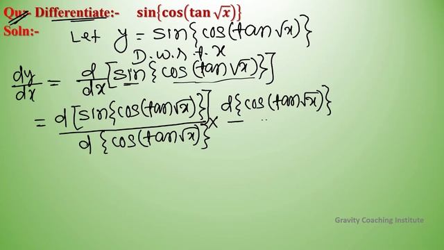 Q109 | Differentiate Sin{cos(tan√x)}