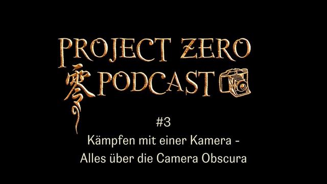 Project Zero Podcast #3 Kämpfen Mit Einer Kamera Alles über Die Camera Obscura