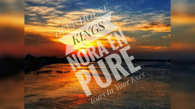 Nora En Pure - Tears In Your Eyes