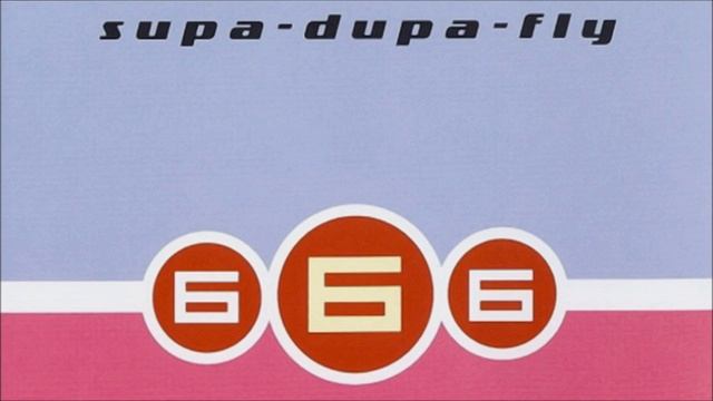 666 - Supa-Dupa-Fly (Mario Lopez Rmx) (2001)