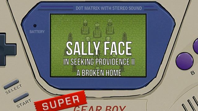Sally Face - In Seeking Providence II (A Broken Home)