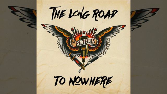 06 - Rejects - 2010 - The Long Road To Nowhere - Nothing To Prove