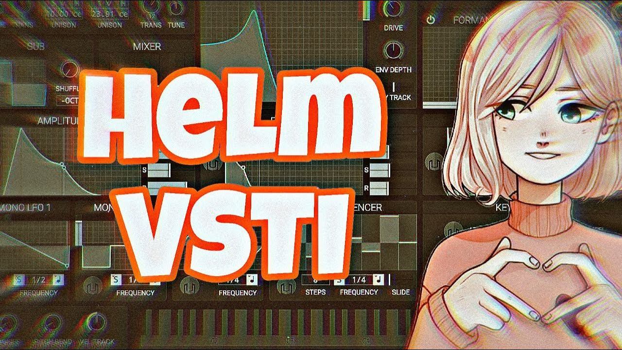 Helm Synth VST Plugin By Matt Tytel [обзор и демонстрация]