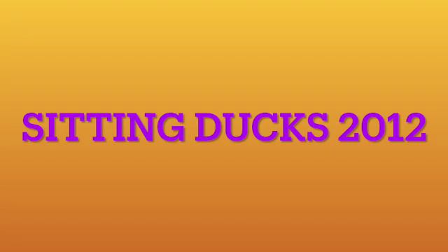 Sitting Ducks 2012