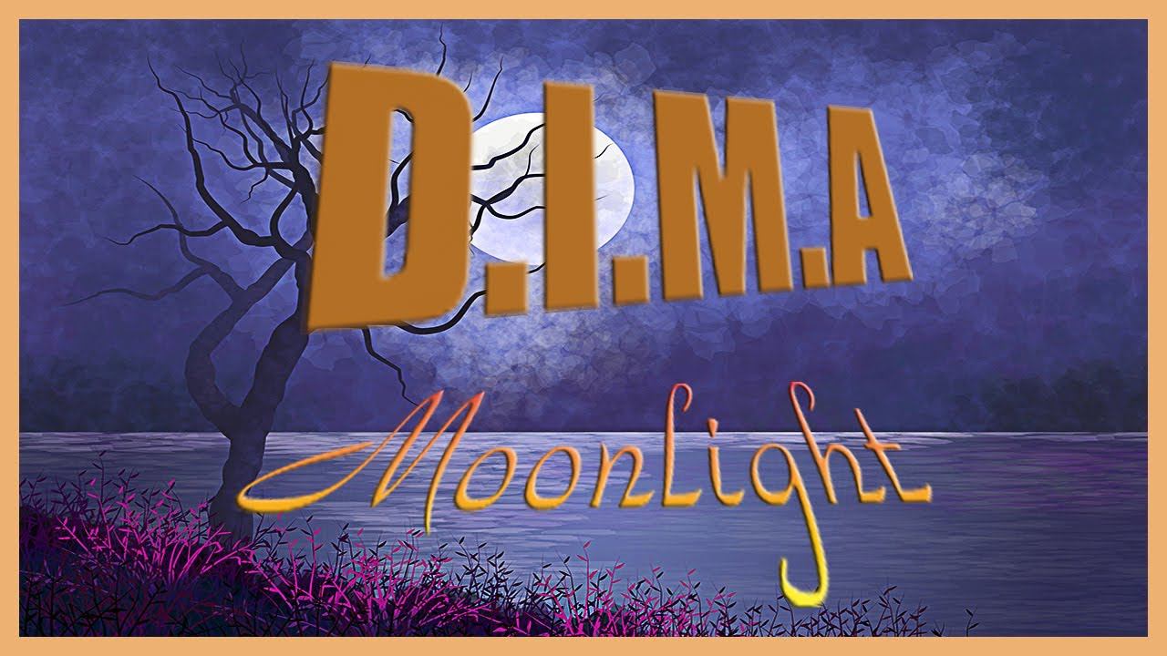 D.I.M.A - Moonlight