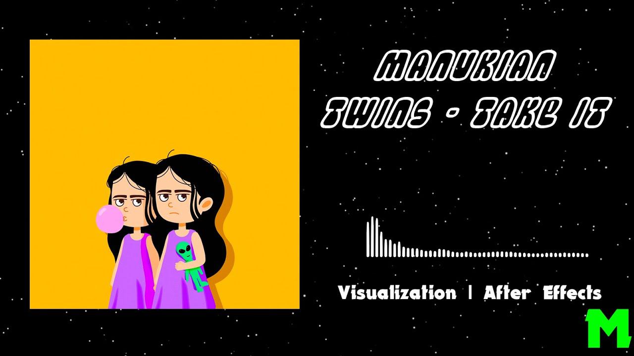 ManuKian Twins - Take It (Visualization | After Effects)