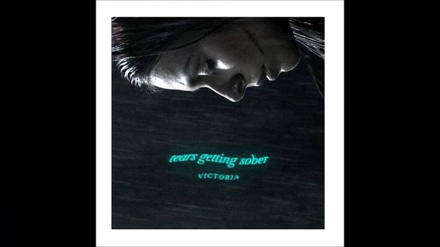 2020 Victoria - Tears Getting Sober Stormby Mix Edit