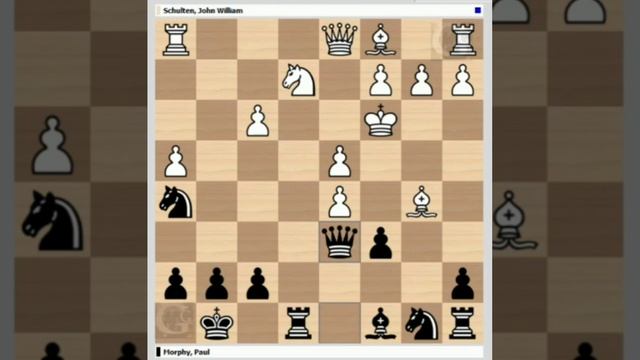 The Immortal Game // John William Schulten Vs Paul Morphy,  New York 1858