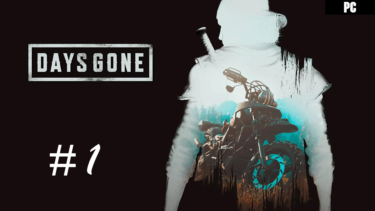 DAYS GONE ► ЖИЗНЬ ПОСЛЕ ► Прохождение на русском на ПК ► #1 ►#DaysGone #ЖизньПосле