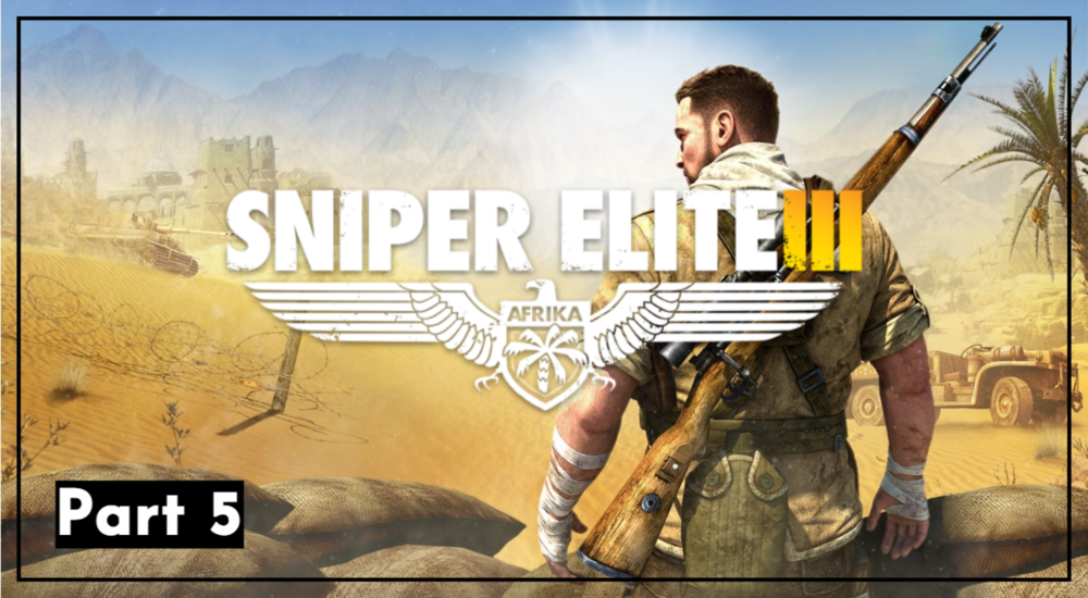 Sniper Elite 3 | #5
