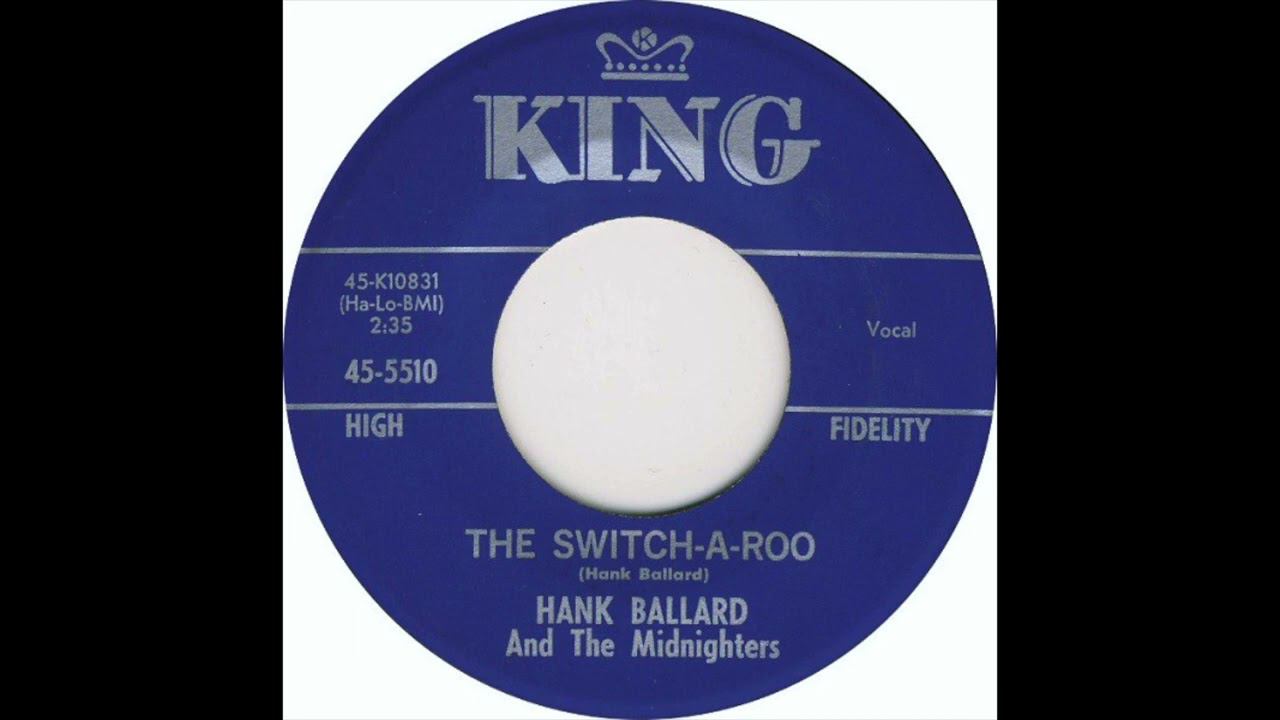 Hank Ballard And The Midnighters – The Switch-A-Roo 1961