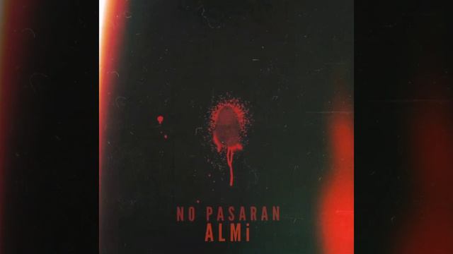 ALMi - NO PASARAN (Official Sound)