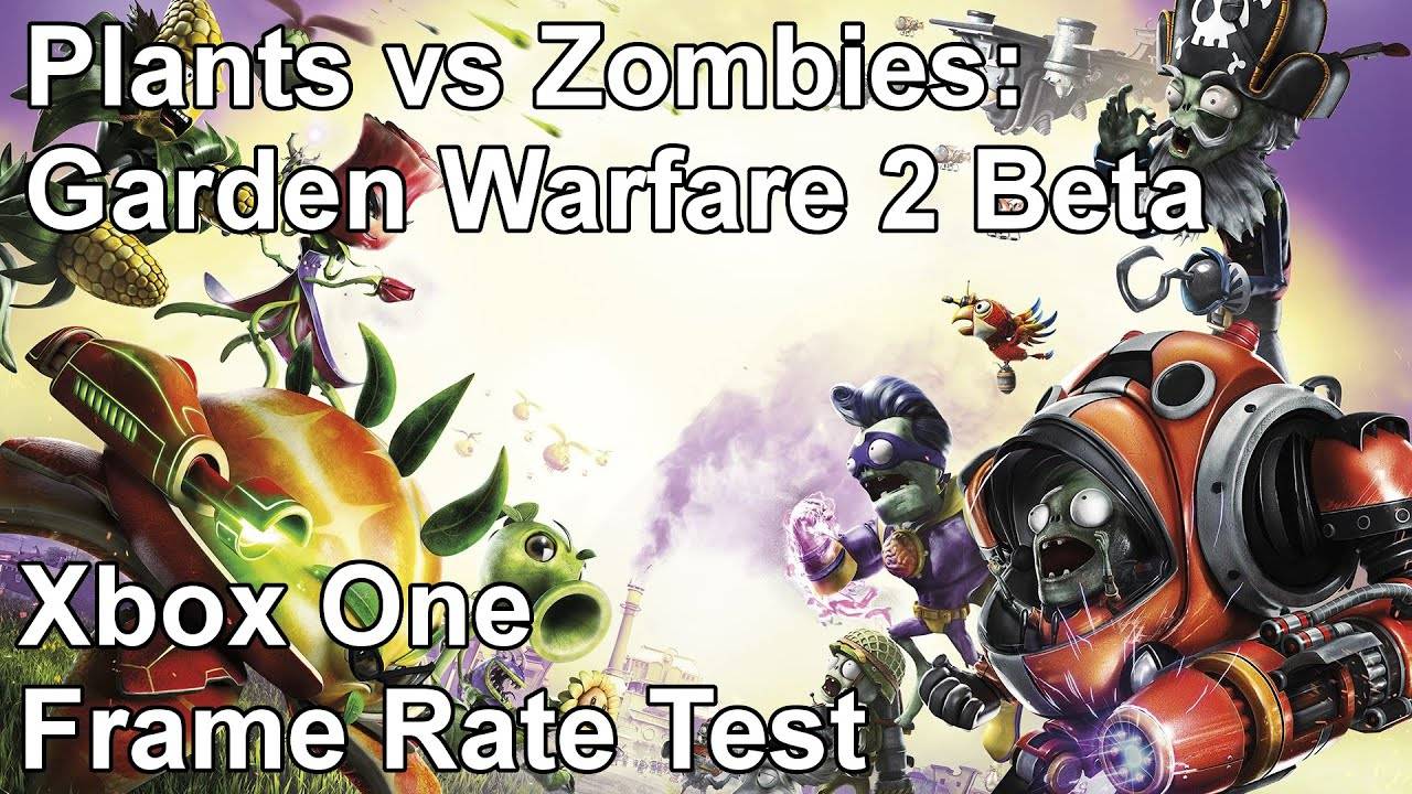 Plants Vs Zombies Garden Warfare 2 Xbox One Beta Frame Rate Test
