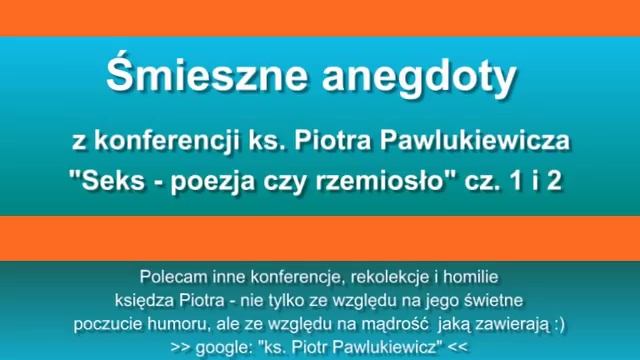 Śmieszne Anegdoty X. Pawlukiewicza (cz.1)