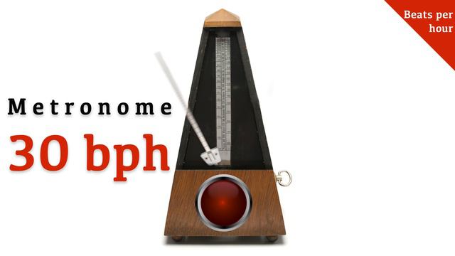 Metronome 30 bph0.5 bpm  beats per hour