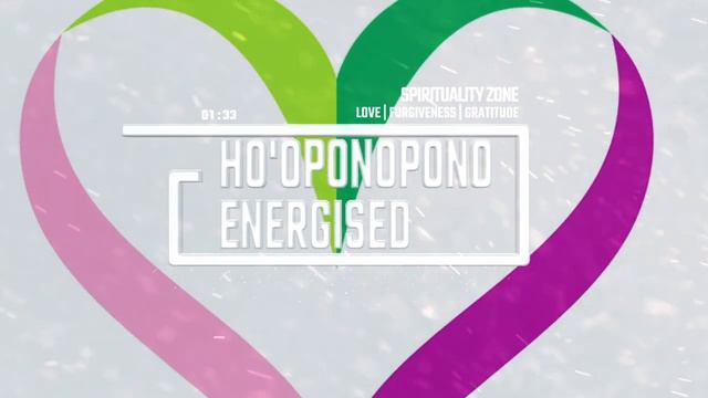 Ho'oponopono Energised | Love | Forgiveness | Gratitude