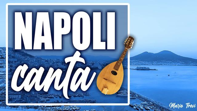 Napoli Canta Vol.1  Best Neapolitan songs Traditional Italian Music