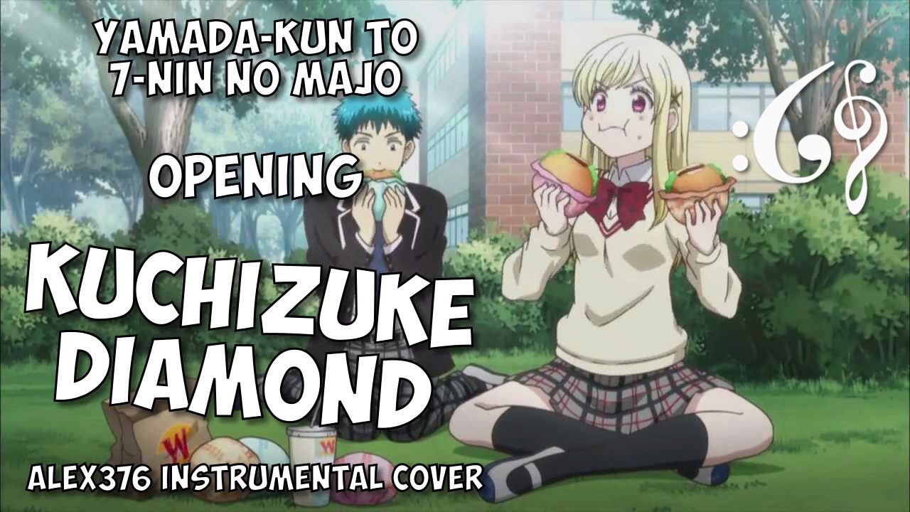 Yamada-kun To 7-nin No Majo - OP - Kuchizuke Diamond (Alex376 Instrumental Cover)