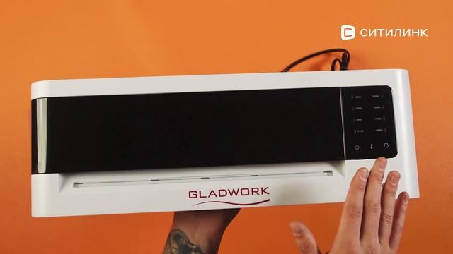 Обзор ламинатора Gladwork iLam A3 Perfect  Ситилинк