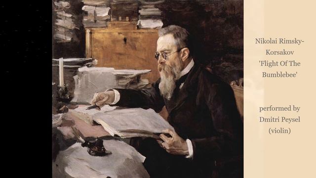 Dmitri Peysel (violin):  Nikolai Rimsky-Korsakov 
