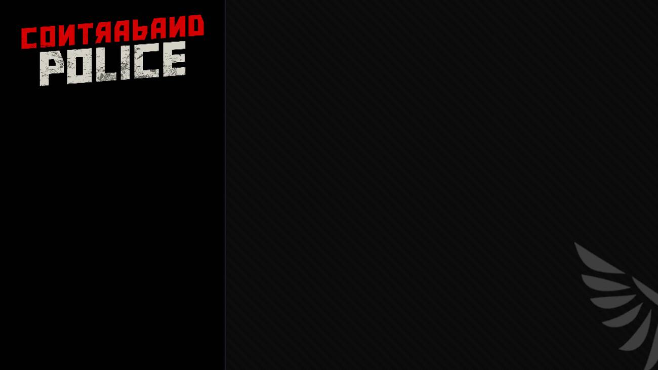 работаю на границе в игре Contraband Police (пропустил контробондиста:))