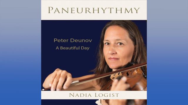 Paneuthythmy By Peter Deunov (Beinsa Douno) Interpreted By Nadia Logist. A Beautifull Day. Video