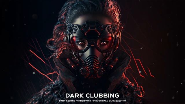 💥Темная клубная музыка EBM, киберпанк, Темное техно, Темный Электро Микс Фоновой музыки💥