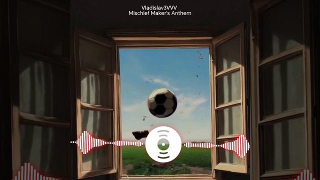 Шу-шу-шу,а что за звук Vladislav3VVV - Mischief Maker's Anthem