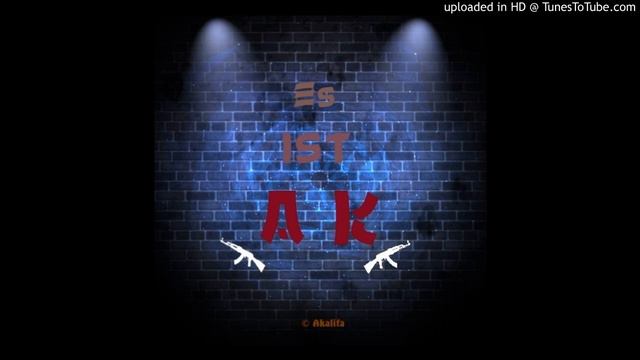 Akalifa - Wsshw (feat. Ferro) [Es Ist AK] *Bonus*