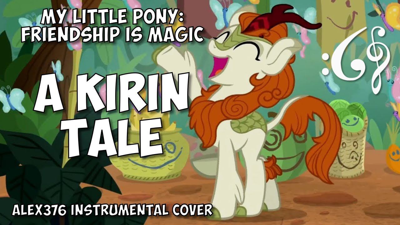 My Little Pony: Friendship is Magic - A Kirin Tale Alex376 Instrumental Cover