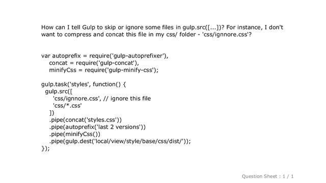 CSS : How To Tell Gulp To Skip Or Ignore Some Files In Gulp.src([...])?