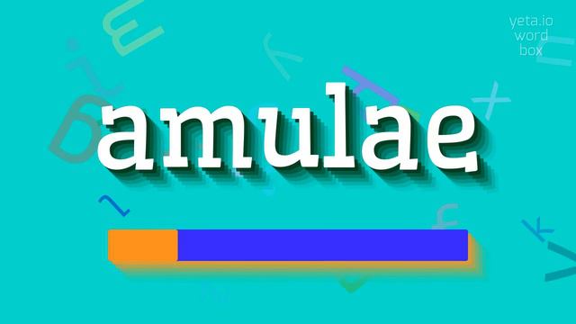 HOW TO PRONOUNCE AMULAE? #amulae