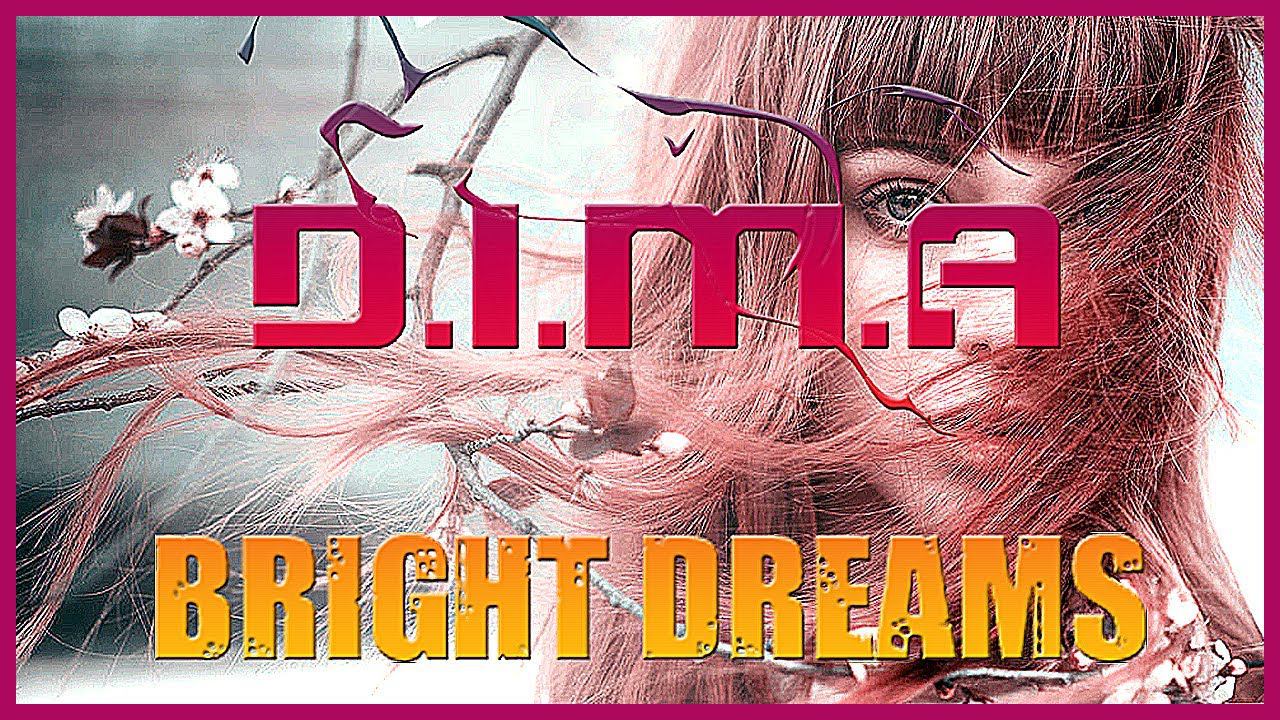 D.I.M.A - Bright Dreams