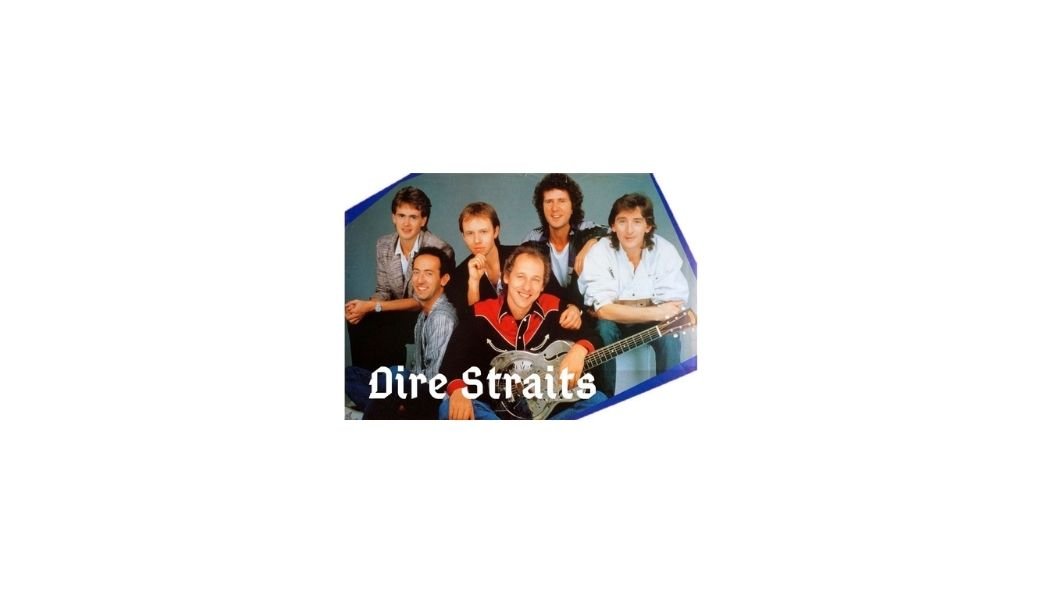 Dire Straits. 