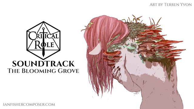 The Blooming Grove - Critical Role Unofficial Soundtrack