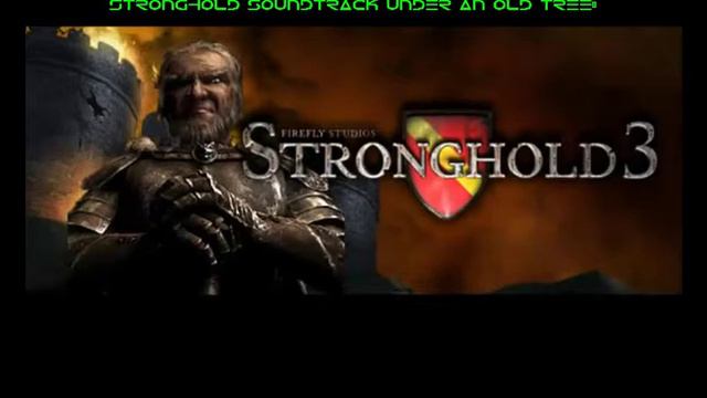 Stronghold Soundtrack: Under An Old Tree