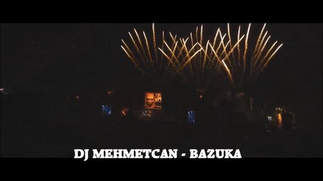 DJ MEHMETCAN  - BAZUKA ✈ (Club Remix)