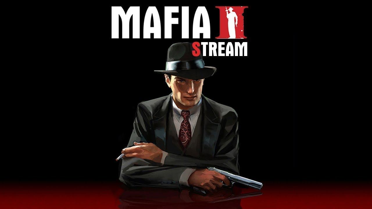 Стрим Mafia II