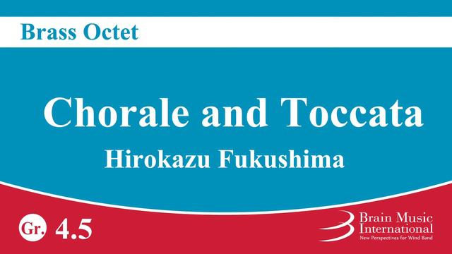 Chorale and Toccata - Brass Octet by Hirokazu Fukushima