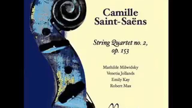 Saint-Saens 2nd String Quartet In G Opus. 153 (1/3)