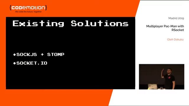 Codemotion Madrid I Multiplayer Pac Man With RSocket - Oleh Dokuka