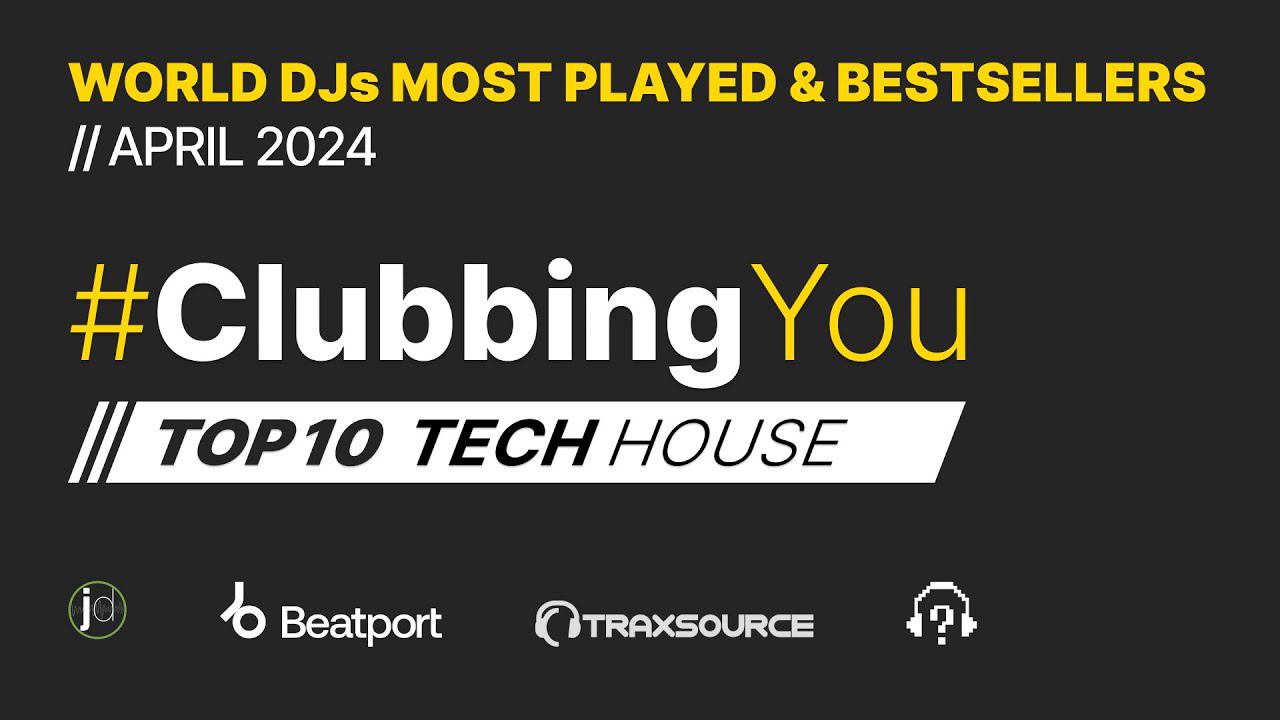 2024 SPRING // WORLD DJs #TOP10 #TechHouse #ClubbingYou Mix #April #Clubbing #Top #EDM #DJ #NEW