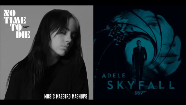 No Time To Die X Skyfall  [Mashup] - Billie Eilish & Adele