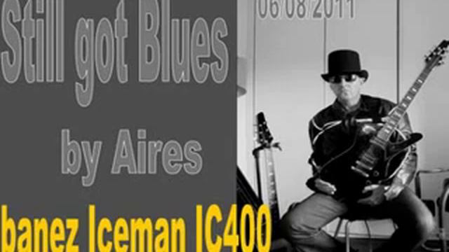 Still Got Blues Improvised By Aires On Ibanez Iceman IC400