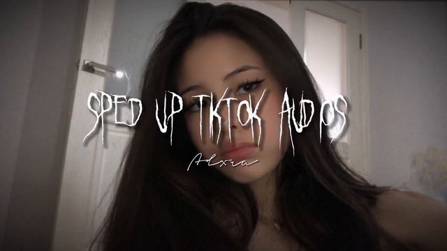 Sped up Tiktok + edit audios ♡︎ pt.10