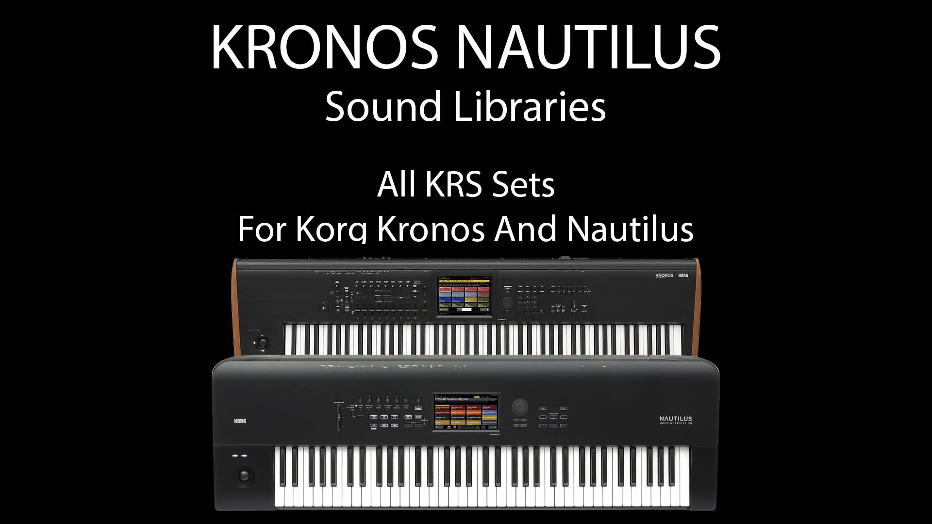 All KRS Sets For Korg Kronos And Nautilus, Kronos Nautilus Sound Libraries