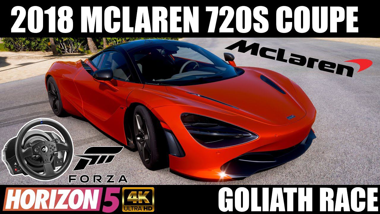 Forza Horizon 5 - 2018 McLaren 720S Coupe Stock | Goliath Race | Thrustmaster T300 RS