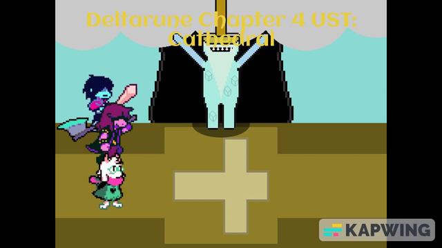 Deltarune: Chapter 4 UST - Cathedral